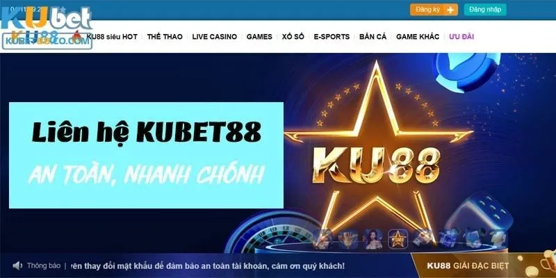 Nguyên nhân chính cần liên hệ Kubet88